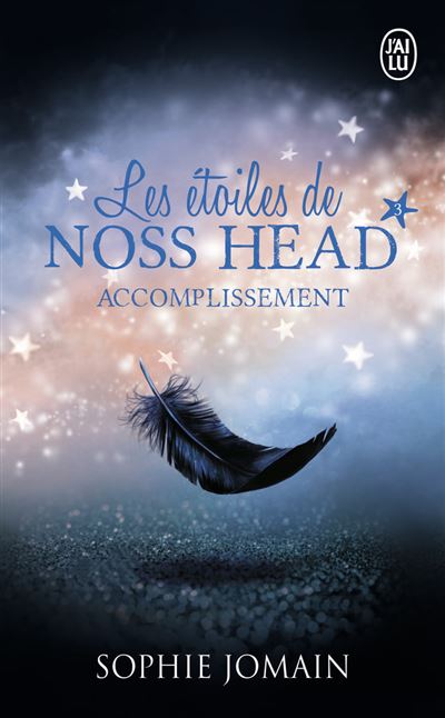 Les etoiles de Noss Head Accomplissement - Sophie Jomain - J