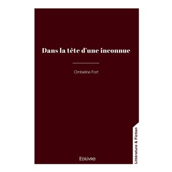 Dans la tête d'une inconnue - broché - Ombeline Fort - Achat Livre | fnac