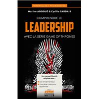 Comprendre le leadership avec la série Game of Thrones