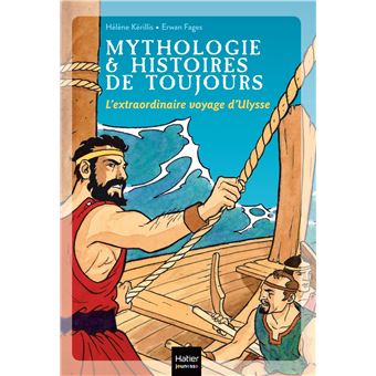 Mythologie et histoires de toujours - L'extraordinaire voyage d'Ulysse dès 9 ans - 1