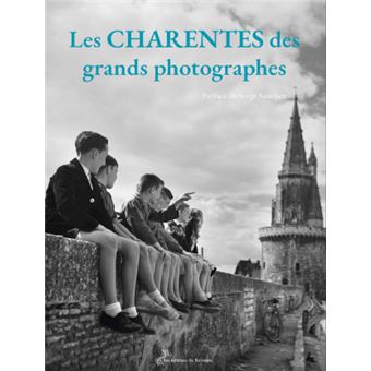 Les Charentes des grands photographes