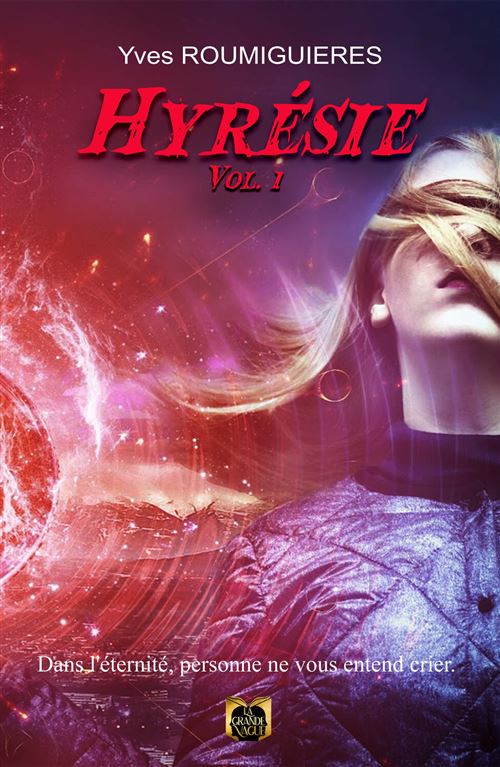 Hyrésie vol 1 - Yves Roumiguieres - broché