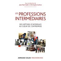 Les professions intermédiaires - Des métiers d'interface au coeur de l'entreprise