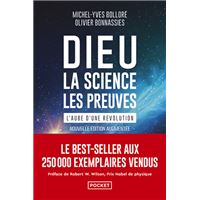 Dieu, la science, les preuves - L'aube d'une révolution