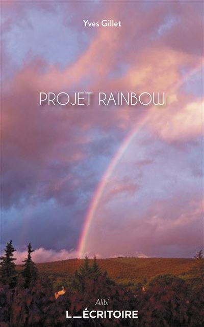 Projet Rainbow - Yves Gillet - Poche