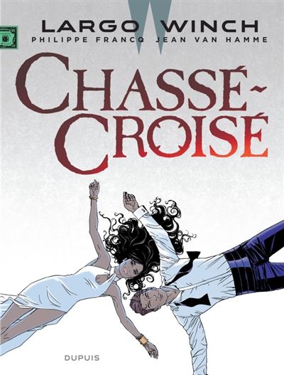 Largo Winch - tome 19  - Chassé-Croisé