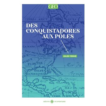 Des conquistadores aux pôles - 1