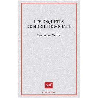 Les enquêtes de mobilité sociale - 1