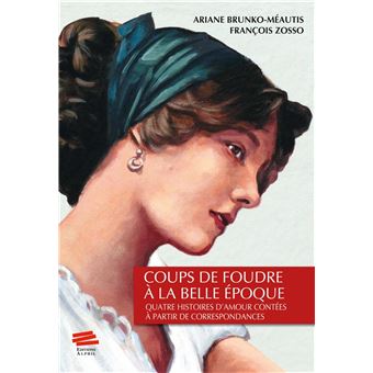 Coups de foudre à la Belle Époque - 1