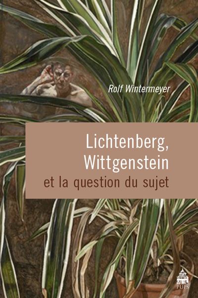 Lichtenberg wittgenstein et la question du sujet