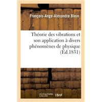 Théorie des vibrations et son application à divers phénomènes de physique