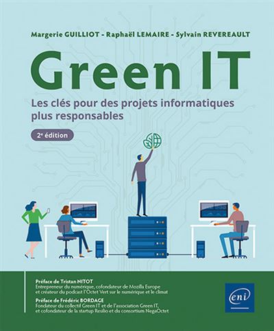Green IT - Les clés pour des projets informatiques plus responsables (2e édition) - Margerie Guilliot - Eni Editions - broché - Manuel