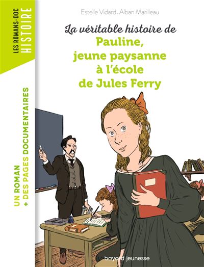 La véritable histoire de Pauline, petite paysanne à l'école de Jules Ferry - 1
