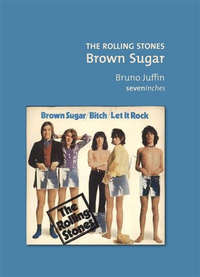 The Rolling Stones Brown Sugar フランス盤レコード The Rolling Stones - Brown Sugar - broché - Bruno Juffin - Achat