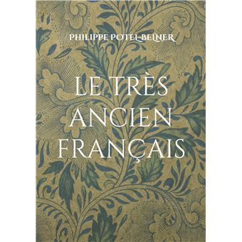 Le très ancien français - 1