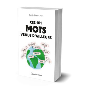 Ces 101 mots venus d'ailleurs