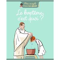 Le baptême, c'est quoi ?
