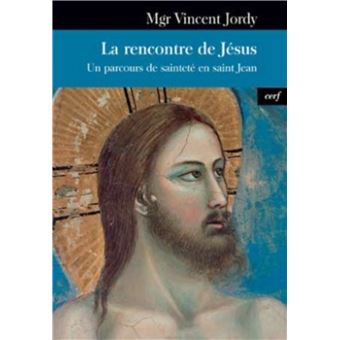La rencontre de jesus - un parcours de saintete ensaint jean - 1