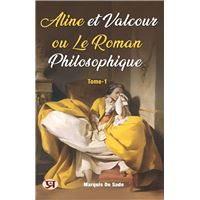 Aline et Valcour, ou Le Roman Philosophique. Tome 1