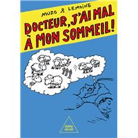 Docteur, j'ai mal à mon sommeil