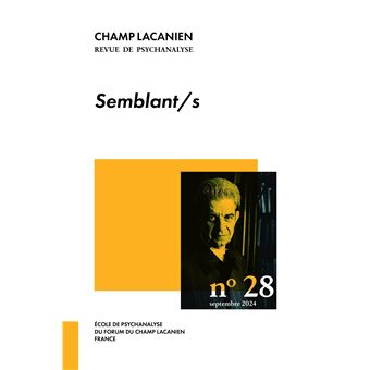 Champ lacanien n°28 : Semblant/s - Septembre 2024