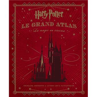 Harry Potter - Harry Potter : Le Grand Atlas : La Magie au cinéma - 1