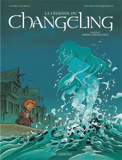 La Légende du Changeling, Tome 3 : Spring Heeled Jack
