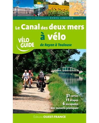 Le Canal des deux mers à vélo de Royan à Toulouse De Royan à