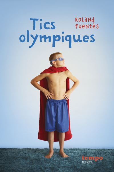 Syros Jeunesse Tics Olympiques - Roland Fuentès - Broché