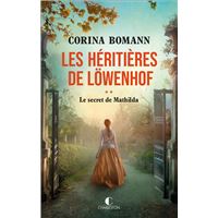Les Héritières de Löwenhof : le secret de Mathilda