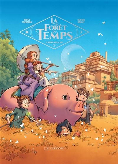 La Forêt du temps, Tome 3 : Le Voyage vers le Sud