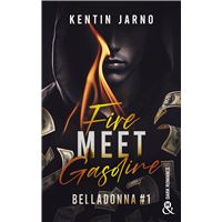 Fire Meet Gasoline - Belladonna # 1