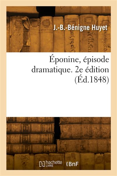 Éponine, épisode dramatique. 2e édition
