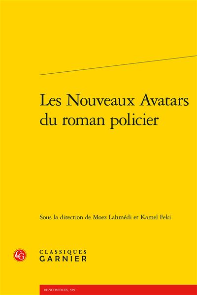 Les Nouveaux Avatars du roman policier - Moez Lahmedi - Clas