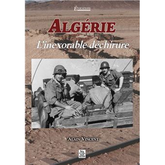 Algérie  L'inexorable déchirure - 1