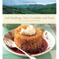Irish Puddings, Tarts, Crumbles, and Fools