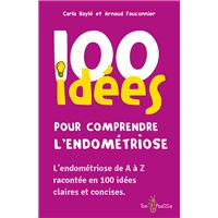 100 idées pour comprendre l'endométriose