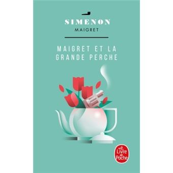 Maigret : Maigret et la Grande Perche