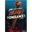 Evil Dead 2 : Vengeance !