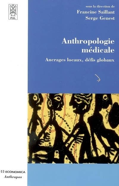 Anthropologie medicale - Francine Saillant - broché