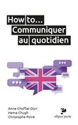 How to… Communiquer au quotidien