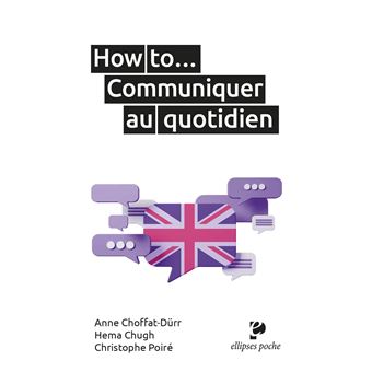 How to… Communiquer au quotidien