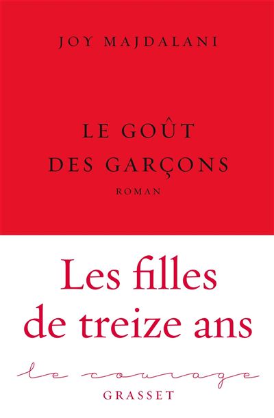 Le goût des garçons Roman- collection Le Courage dirigée par Charles Dantzig - Joy Majdalani - Grasset - broché - Roman - Grasset