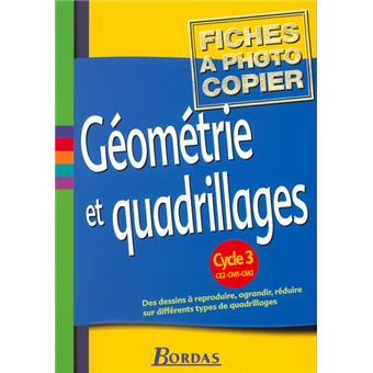 Géométrie et quadrillages Cycle 3 2002 Fiches à photocopier - 1