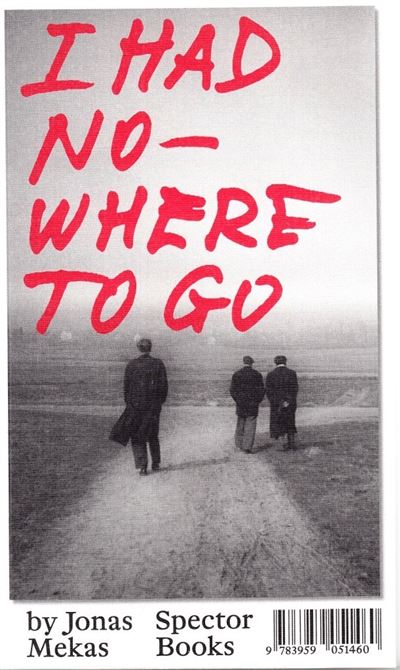 Jonas Mekas I Had Nowhere to Go /anglais - Jonas Mekas - broché