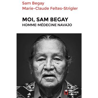 Moi, Sam Begay, homme-médecine navajo - 1