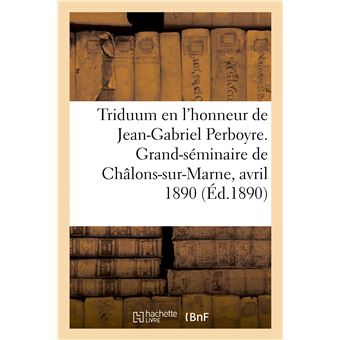 Triduum en l'honneur du bienheureux Jean-Gabriel Perboyre - 1