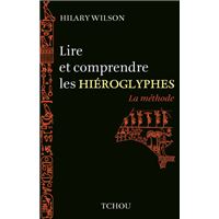 Lire et comprendre les Hieroglyphes -La méthode-