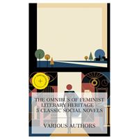 The Omnibus of Feminist Literary Heritage – 5 Classic Social Novels