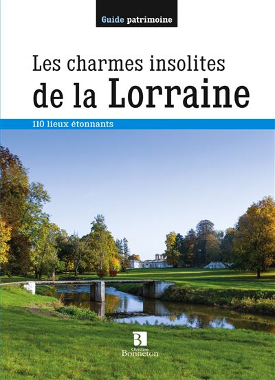 Charmes insolites de la Lorraine -  Collectif - relié